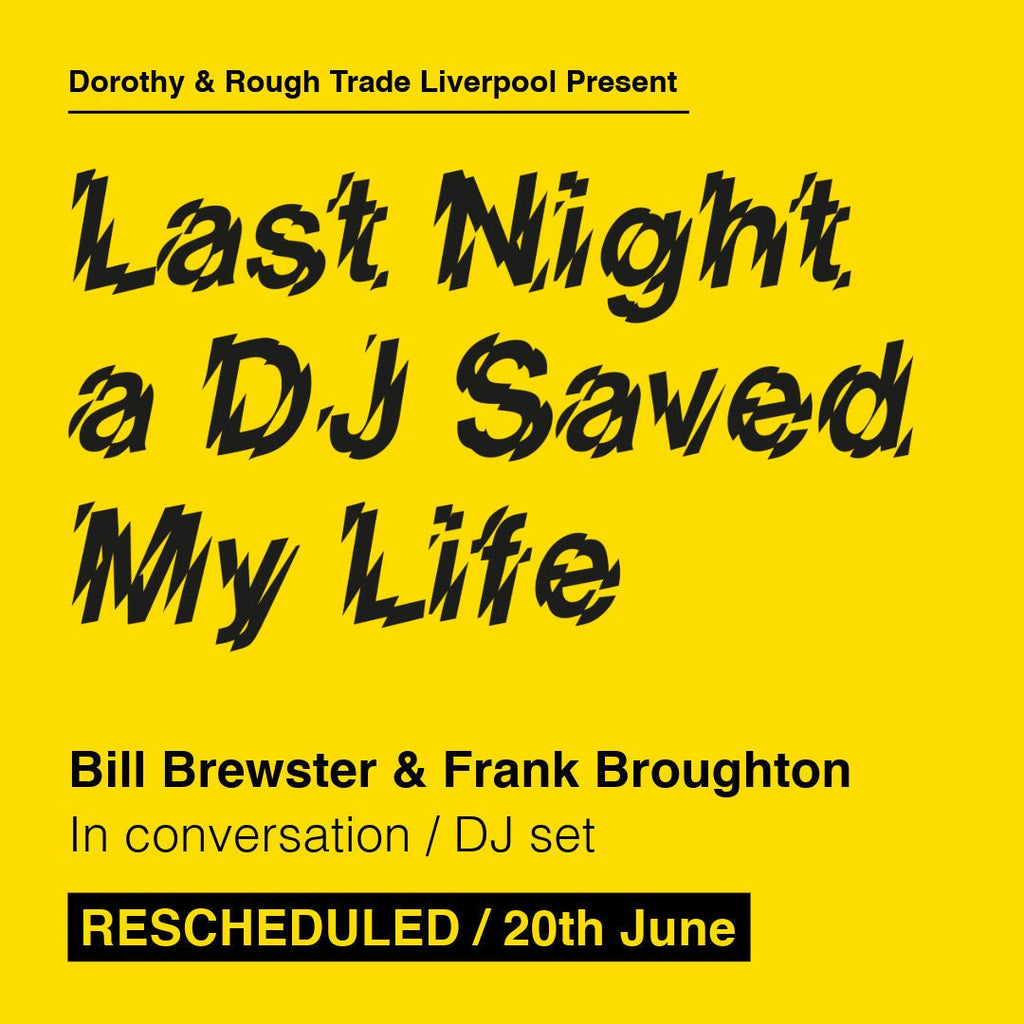 Last Night a DJ Saved My Life - Special Event with Bill Brewster & Frank Broughton