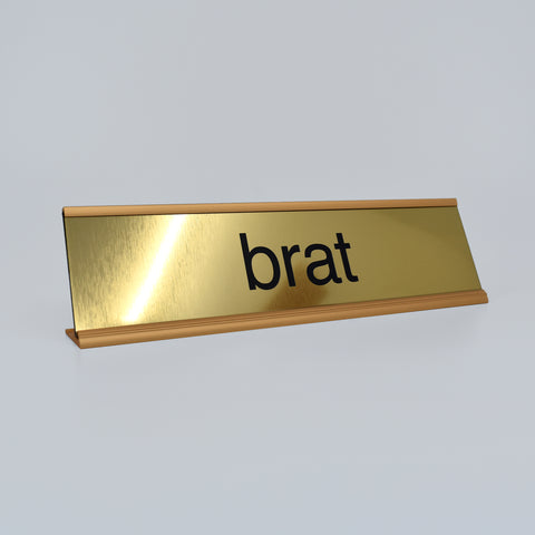 brat Desk Signs